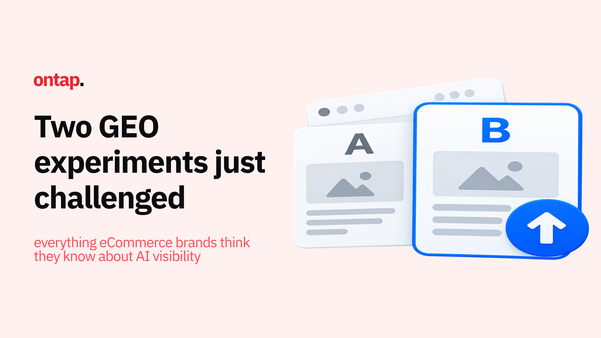 Two GEO experiments just challenged everything eCommerce brands think they know about AI visibility