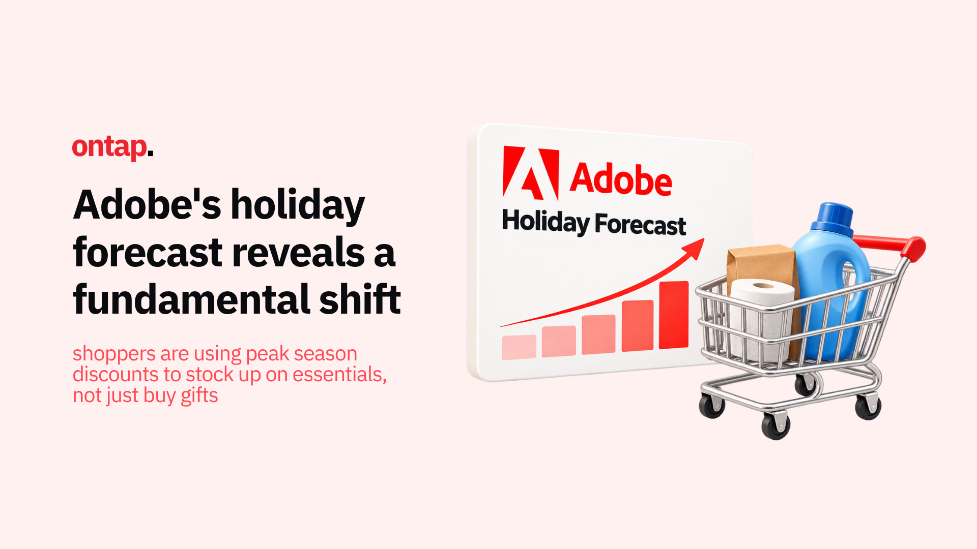 Adobe&rsquo;s holiday forecast: shoppers are expected to stock up on essentials as well as buy gifts