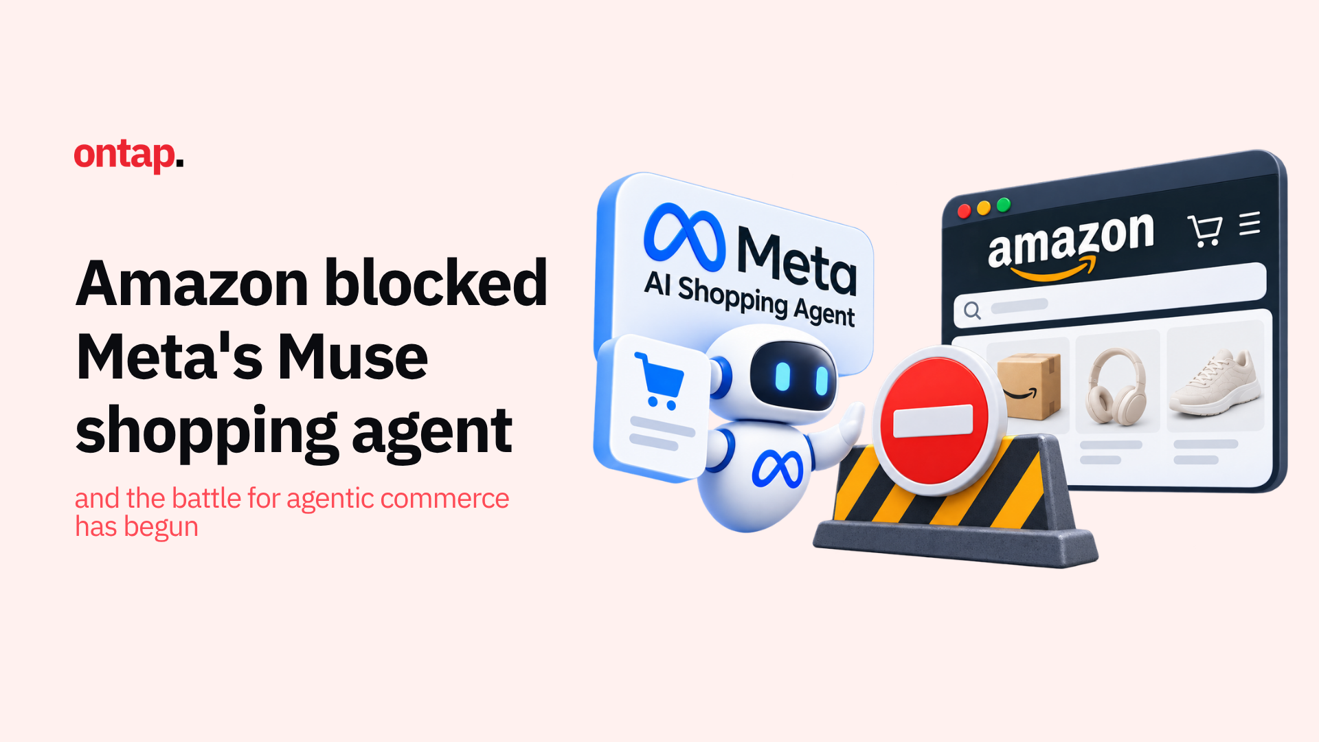Amazon blocked Meta’s Muse shopping agent: what it means for agentic commerce