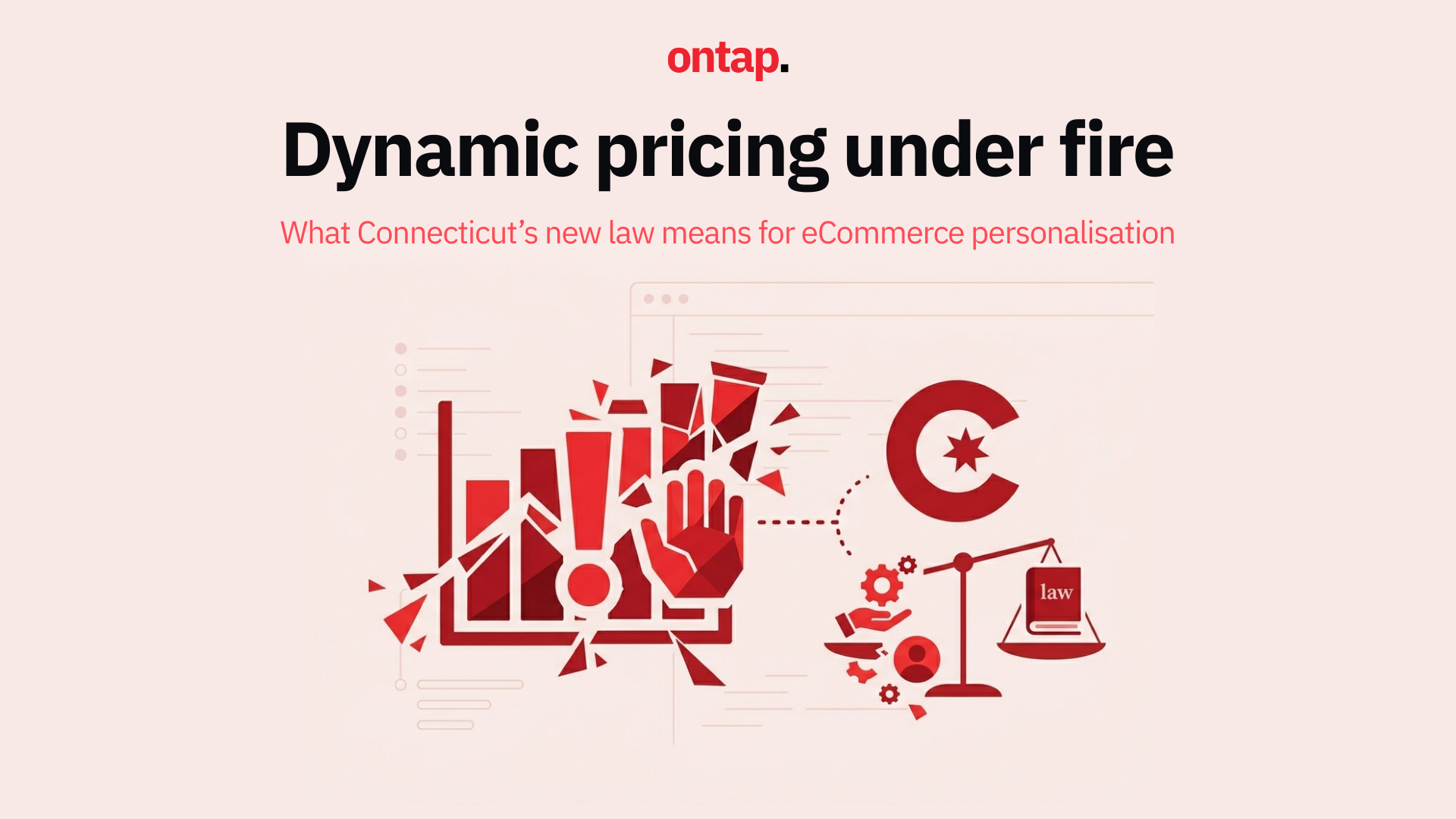 Dynamic pricing under fire: What Connecticut's new law means for eCommerce personalisation