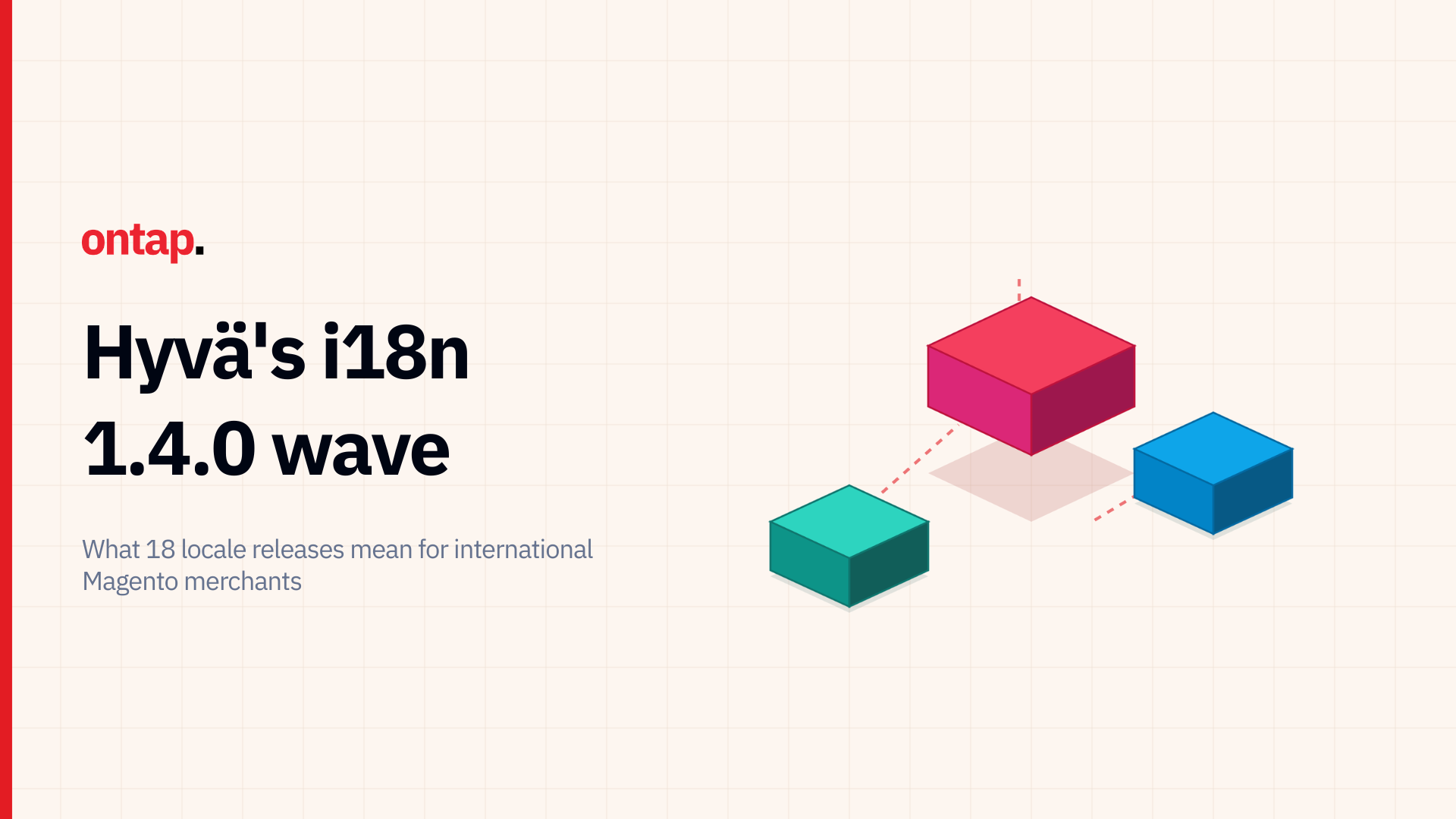 Hyv&auml;'s i18n 1.4.0 wave: What 18 locale releases mean for international Magento merchants
