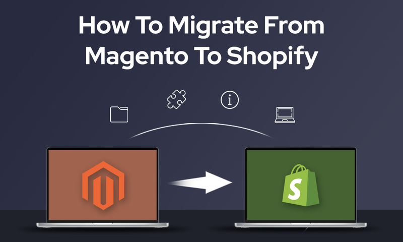Magento to Shopify migration