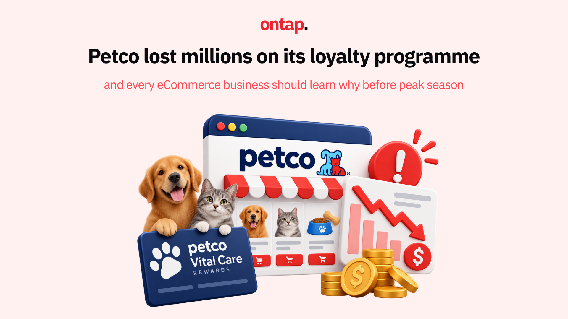 Petco lost millions on its loyalty programme, and every eCommerce business should learn why before peak season