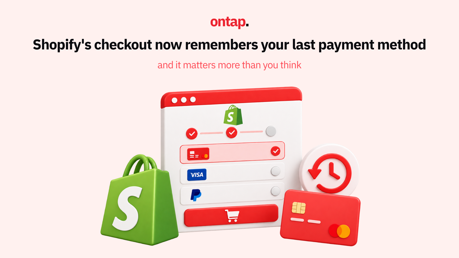 Shopify's checkout now remembers your last payment method, and it matters more than you think
